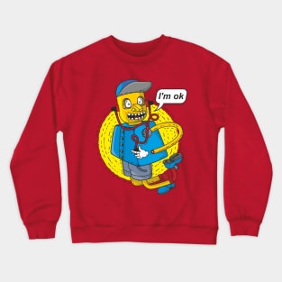 I'm ok Crewneck Sweatshirt